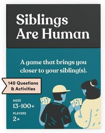 Siblings are Human | 140 Conversation Cards to Help Deepen Sibling Relationships | Card Game for Bonding & Communication | Therapy for Adults