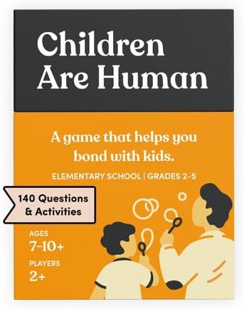Children are Human | 140 Conversation Cards to Help Bond with Kids | Card Game for Elementary School Children | Designed by Experts for Grades 2-5 | Ages 7-10+