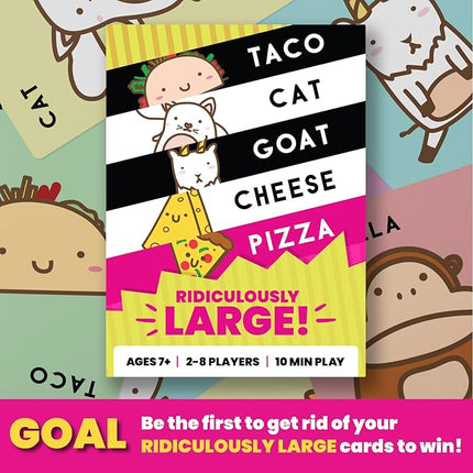 Taco Cat Goat Cheese Pizza Ridiculously Large Edition Wildly Entertaining Oversized Card Game for Family Game Night | Easy to Play 10 Min Rounds | for Kids, Teens, Adults, and Families | 2-8 Players