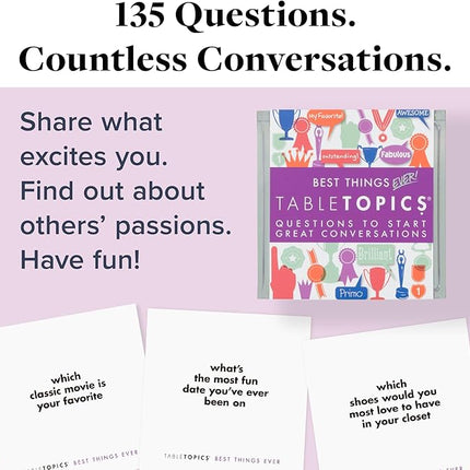 TableTopics Best Things Ever Question Card Game - 135 Fun Conversation Starter Cards, Use as Ice Breakers, Getting to Know You, or Discover More About Friends & Family, Share Your Favorites