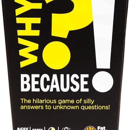Fat Brain Toys Why Because Party Game for Families Friends or Adults 3-6 Players Ages 12+, Card Game with Funny Answers, Fun Games