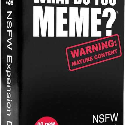 WHAT DO YOU MEME? NSFW Expansion Pack Designed to be Added to Core Game