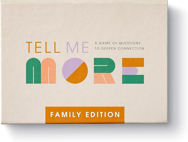 Tell Me More: Family Edition - A Family Conversation Starter Game of 52 Questions to Foster Communication and Deepen Connections